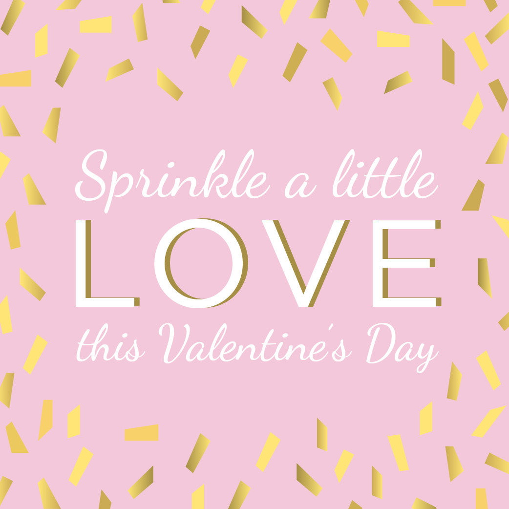 Our Favourite Ways to Sprinkle a Little Love