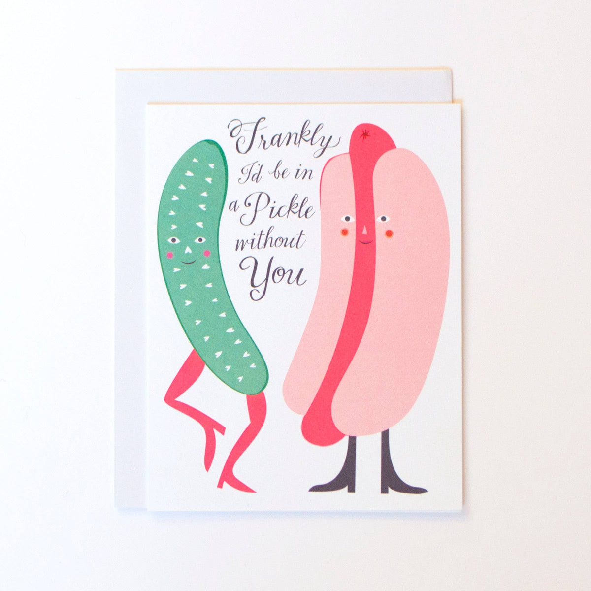 Banquet Workshop - Frankly I&#39;d Be In a Pickle Without You Note Card
