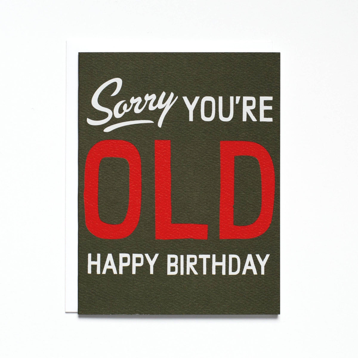 Banquet Workshop - Sorry You&#39;re Old - Humorous Note Card