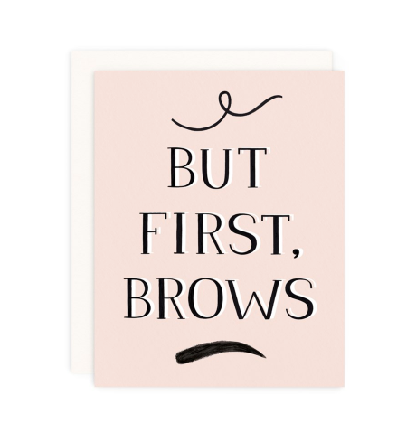 But First Brows Card