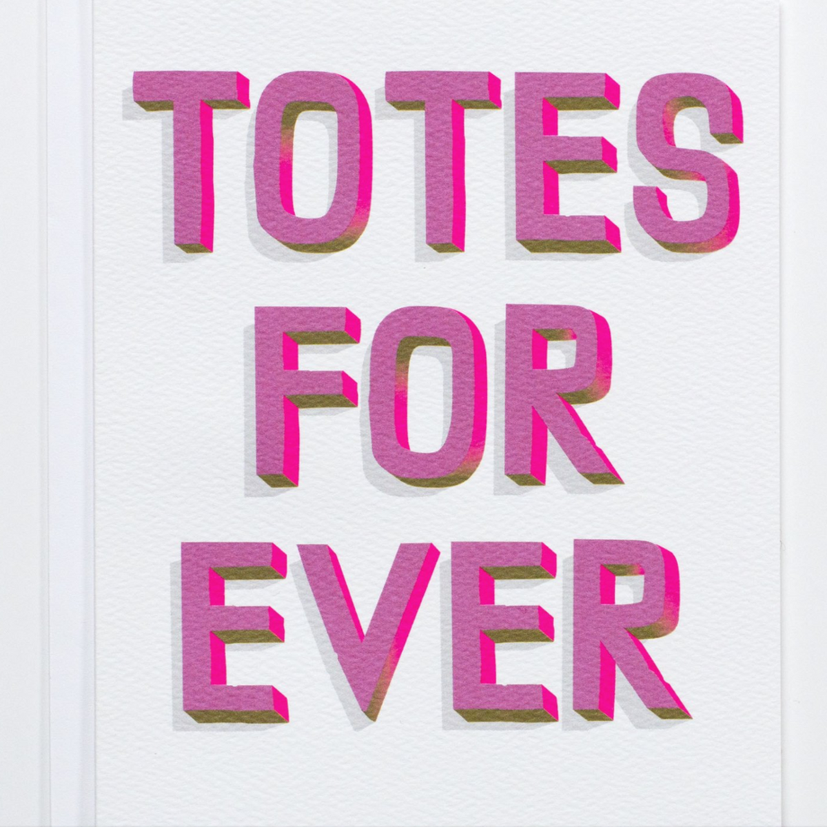 Totes For Ever Card