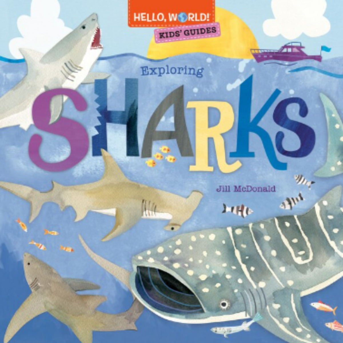 Hello, World! Kid&#39;s Guides: Exploring Sharks