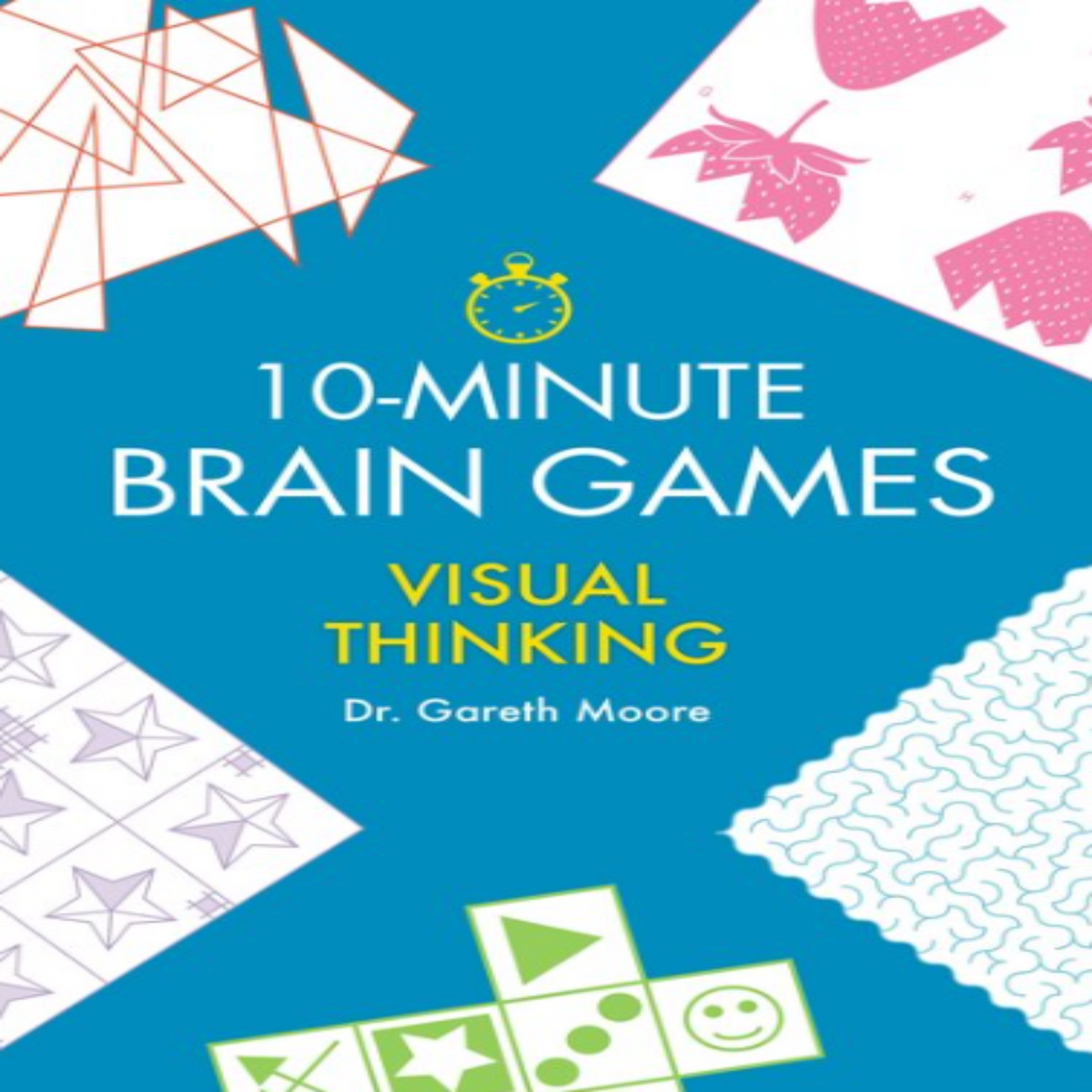 10 Minute Brain Games: Visual Thinking